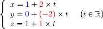 \left\lbrace\begin{array}l x={\blue{1}}+{\red{2}}\times t\\y={\blue{0}}+{\red{(-2)}}\times t\\z={\blue{1}}+{\red{1}}\times t \end{array}\ \ \ (t\in\mathbb{R})